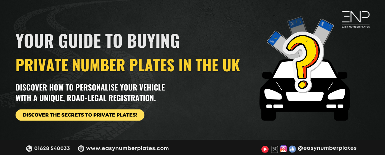 Your Guide to Buying Private Number Plates in the UK